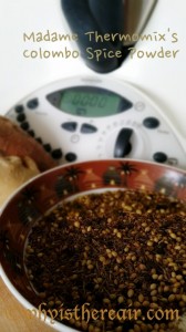 Madame Thermomix's Colombo Spice Powsder starts with fresh, whole, fragrant spices