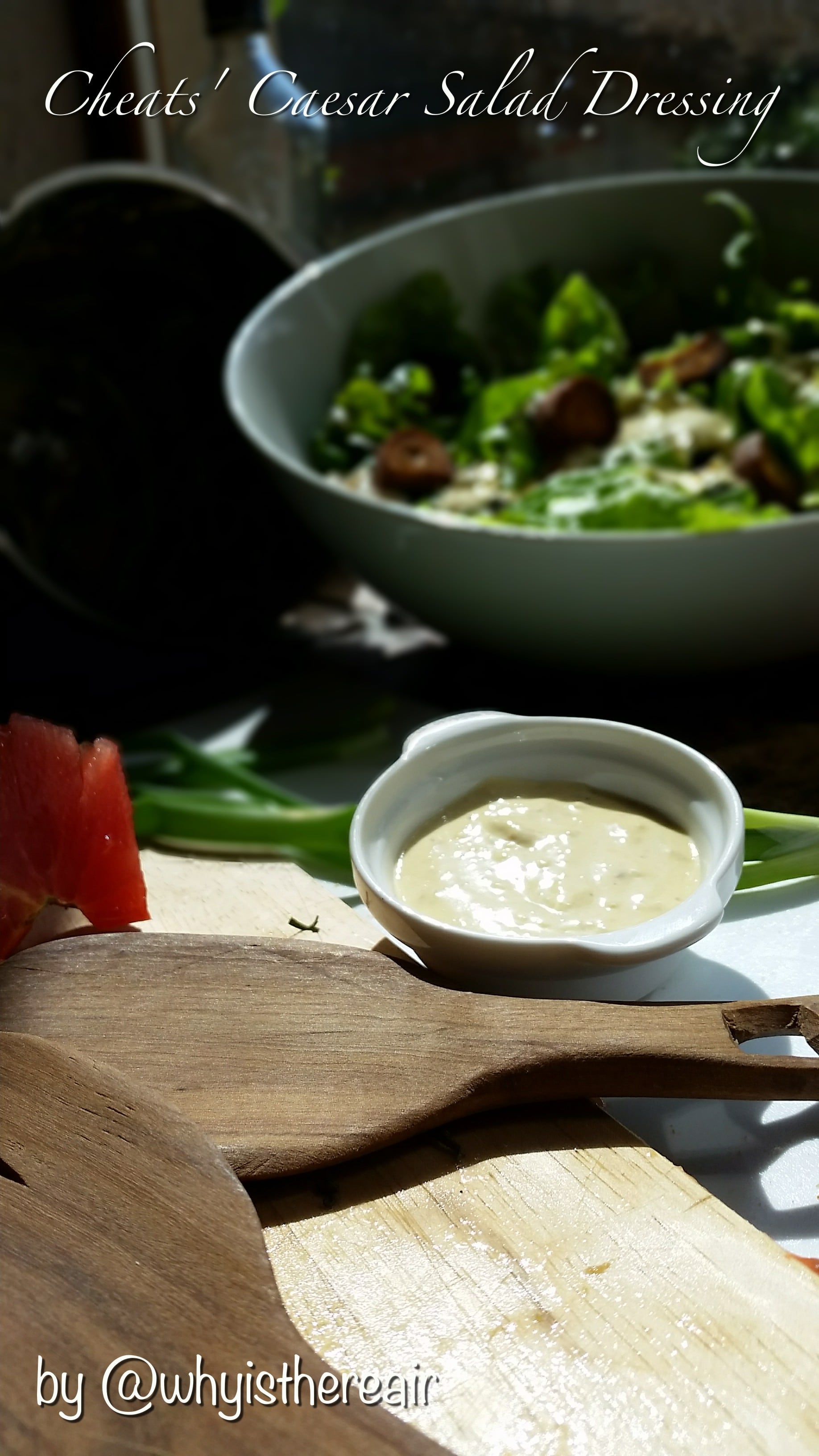 Cheats’ Caesar Salad Dressing