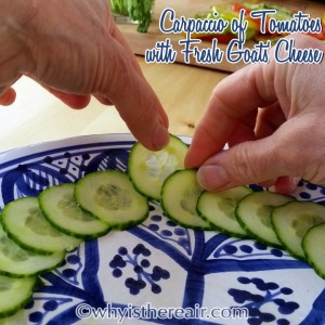 On your prettiest plate, make a circle with some sliced cucumber