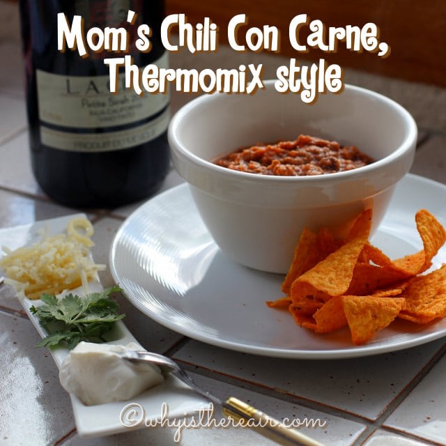 Mom’s Chili Con Carne, Thermomix style
