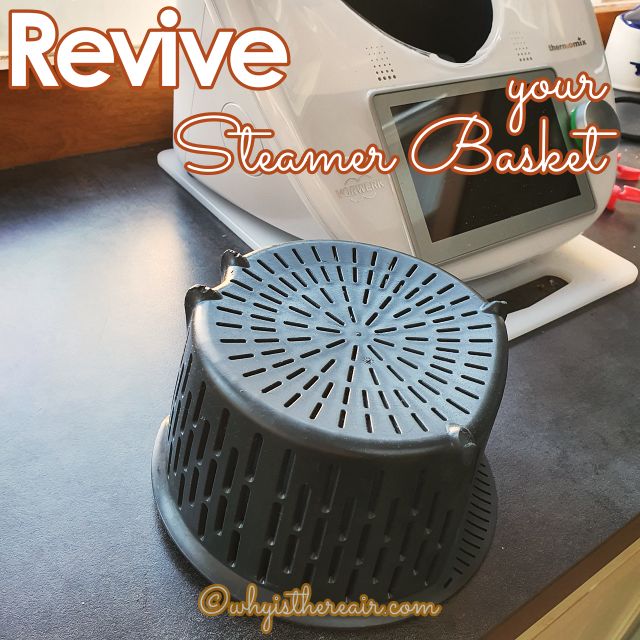 revived Thermomix steamer basket